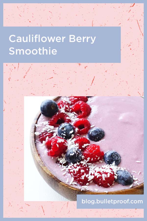 Get veggie benefits (without the veggie taste): This Cauliflower Berry Smoothie packs fiber, nutrients and polyphenols into one sweet, unsuspecting drink.