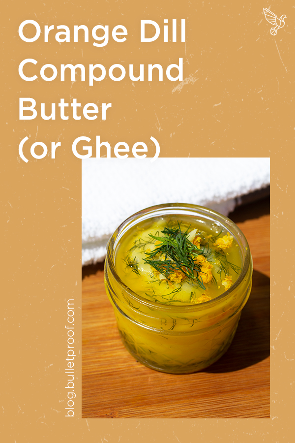 Orange dill compound butter makes a bright, aromatic, and savory spread perfect for finishing roasted vegetables and proteins.